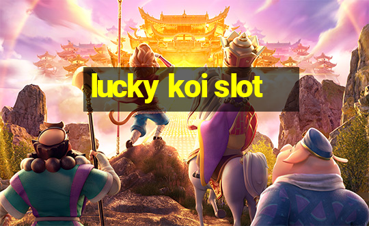 lucky koi slot