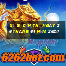 xổ số cần thơ ngày 20 tháng 04 năm 2024