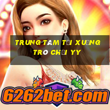 Trung tâm tải xuống trò chơi yy