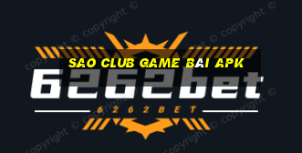 Sao Club Game Bài Apk