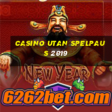 casino utan spelpaus 2019