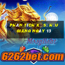 Phân tích Xổ Số hậu giang ngày 13