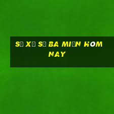 số xổ số ba miền hôm nay