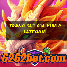 Trang chủ của Yum Platform