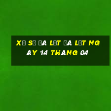 xổ số đà lạt đà lạt ngày 14 tháng 04