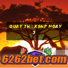 Quay thử XSHP ngày 3