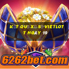 kết quả Xổ Số vietlott ngày 19