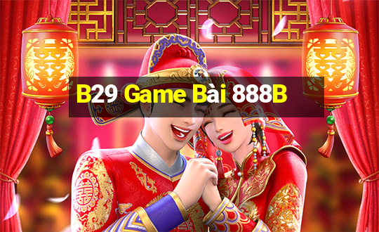 B29 Game Bài 888B