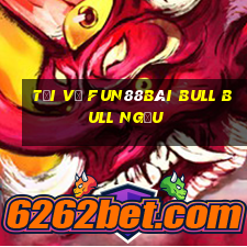 Tải về Fun88Bài bull bull ngưu