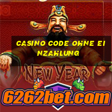 casino code ohne einzahlung