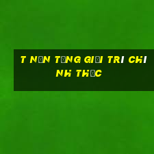 t Nền tảng giải trí chính thức