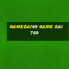 Gamebai69 Game Bài 789