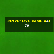 Zinvip Live Game Bài 79