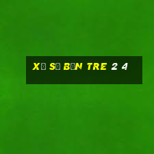 xổ số bến tre 2 4