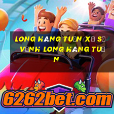 long hàng tuần xổ số vĩnh long hàng tuần