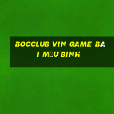 Bocclub Vin Game Bài Mậu Binh