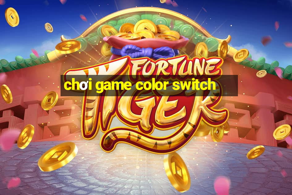 chơi game color switch