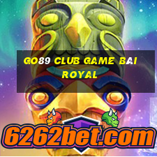 Go89 Club Game Bài Royal