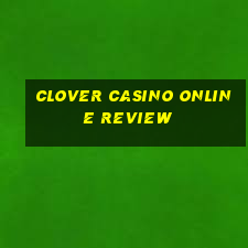 clover casino online review