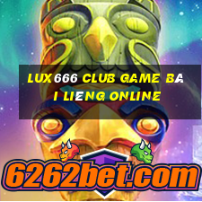 Lux666 Club Game Bài Liêng Online