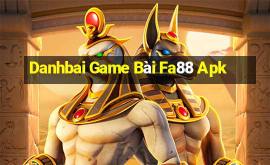 Danhbai Game Bài Fa88 Apk