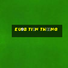 EU9b Tiền thưởng