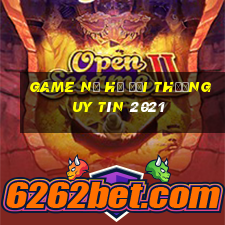 game nổ hũ đổi thưởng uy tín 2021