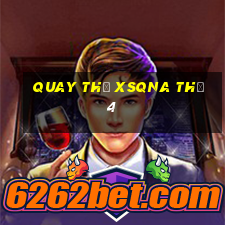 Quay thử XSQNA Thứ 4