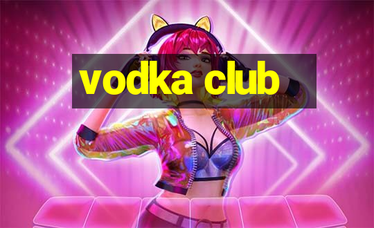 vodka club