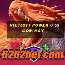 vietlott power 6 55 hôm nay