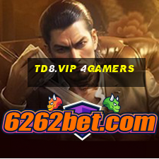 Td8.Vip 4Gamers