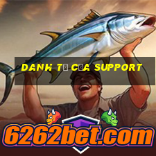 danh từ của support