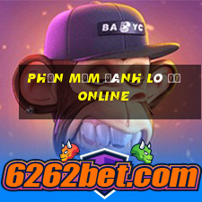 phần mềm đánh lô đề online