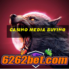 casino media buying