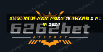 xổ số miền nam ngày 19 tháng 2 năm 2024