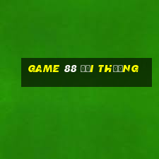 Game 88 đổi thưởng