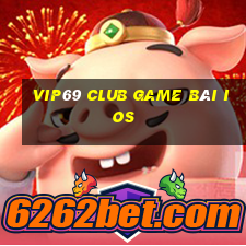 Vip69 Club Game Bài Ios