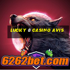 lucky 8 casino avis