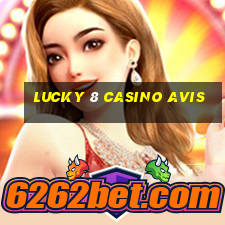 lucky 8 casino avis