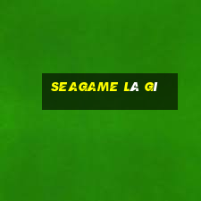 seagame là gì