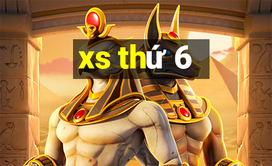 xs thứ 6