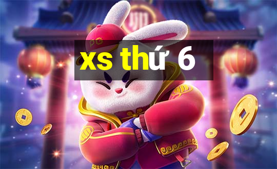 xs thứ 6