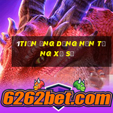 1tiền ứng dụng nền tảng xổ số