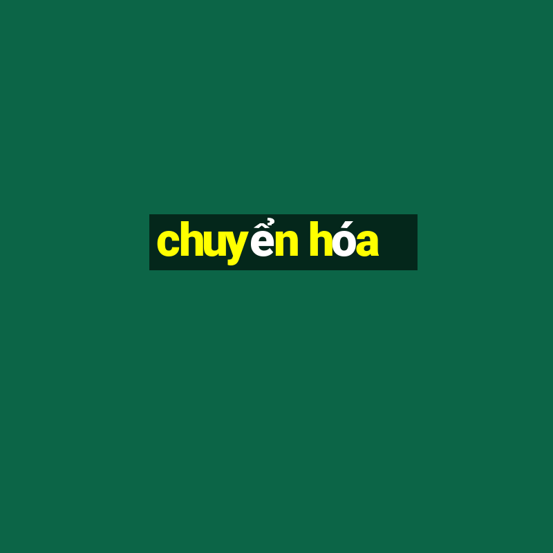 chuyển hóa