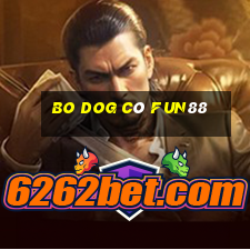 Bo DOG có Fun88