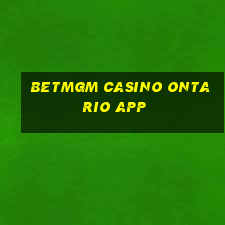 betmgm casino ontario app