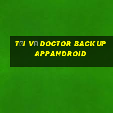 Tải về Doctor Backup APPandroid