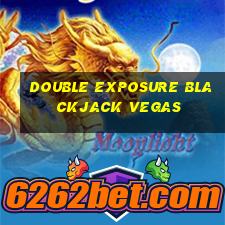 double exposure blackjack vegas