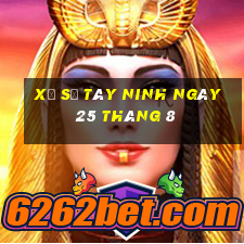 xổ số tây ninh ngày 25 tháng 8