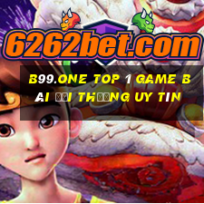 B99.One Top 1 Game Bài Đổi Thưởng Uy Tín